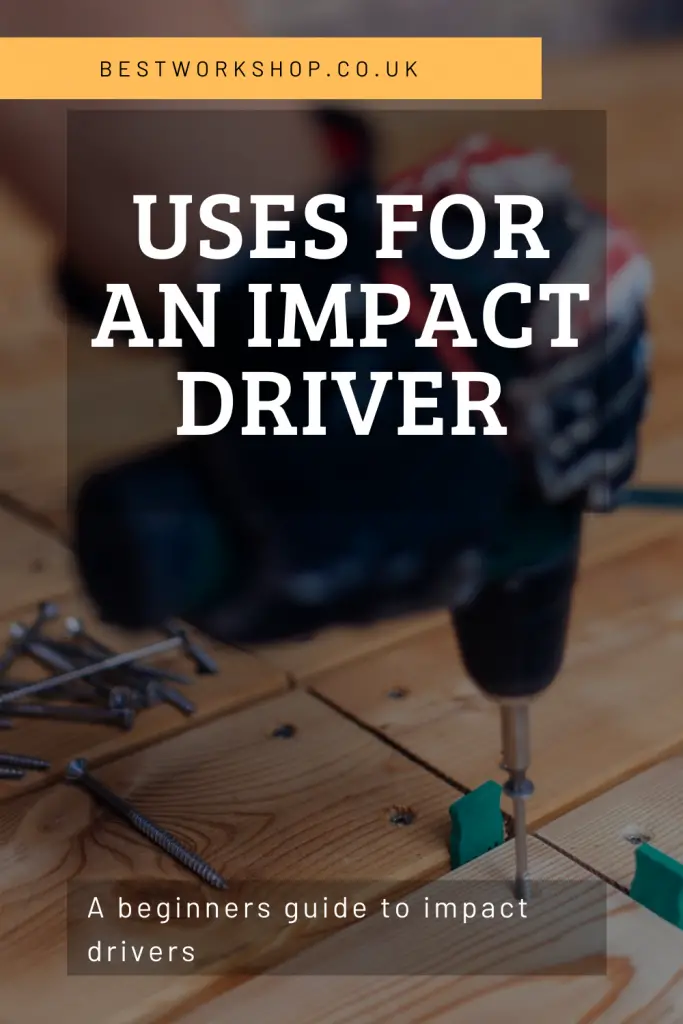 Uses for an impact driver