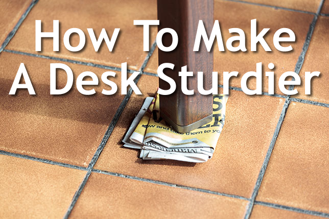How To Make A Desk Sturdier