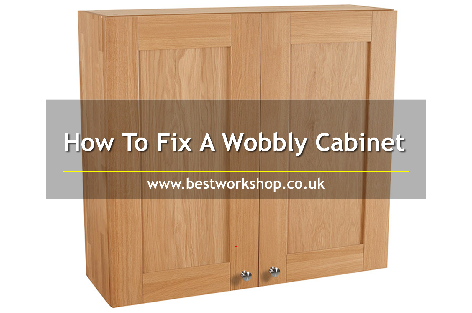 How To Fix A Wobbly Cabinet