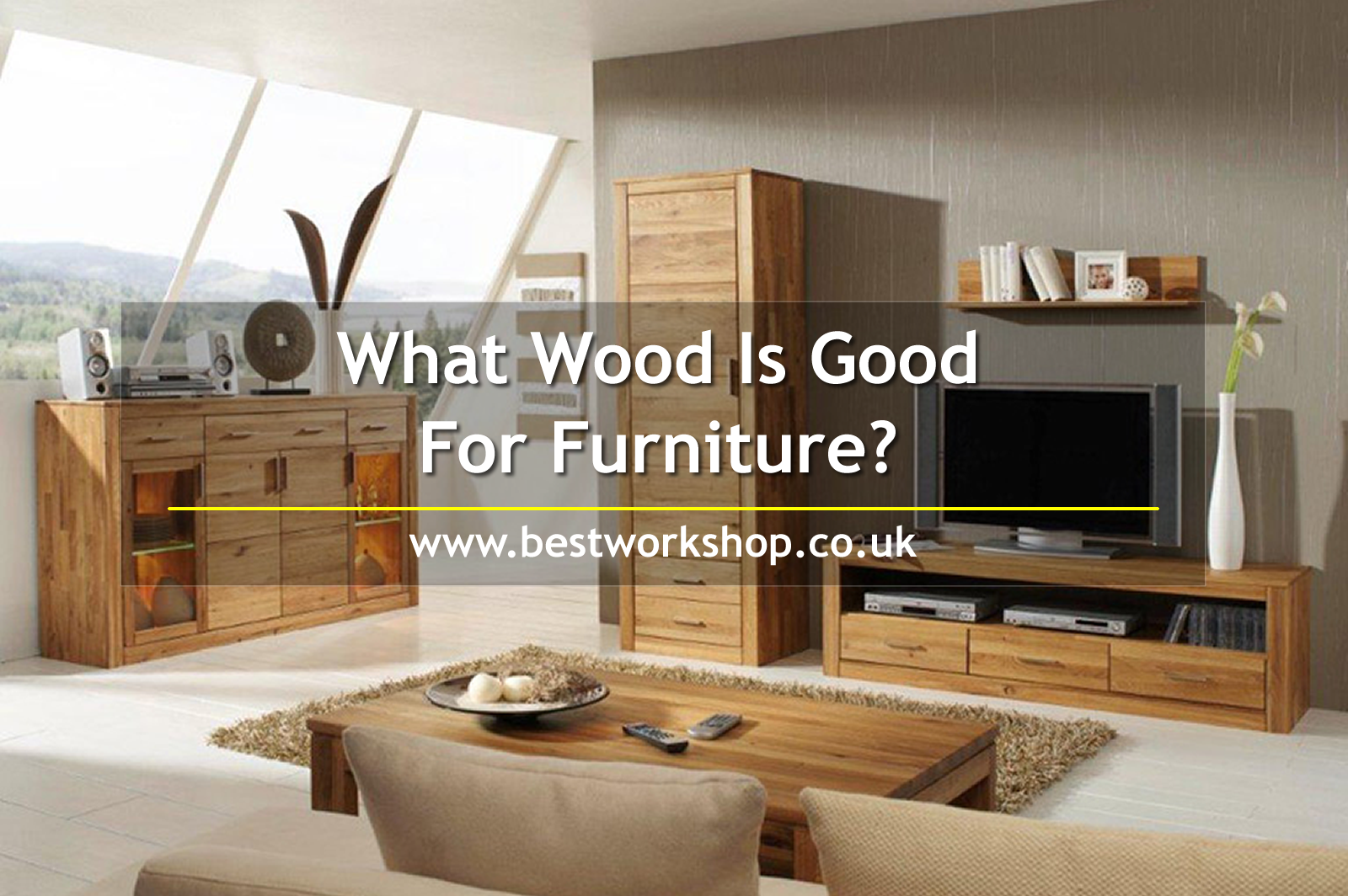What Wood Is Good For Furniture?