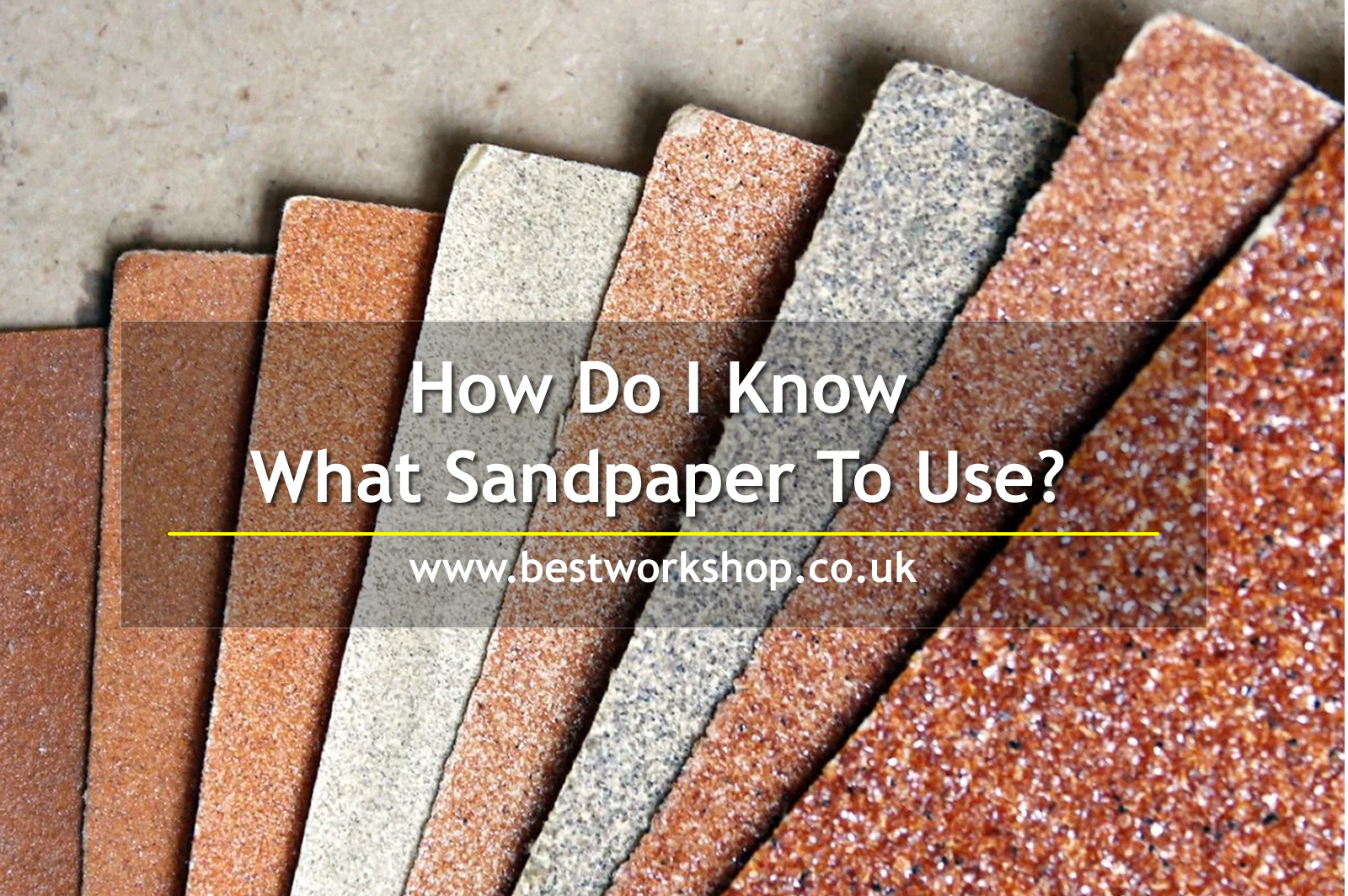 How Do I Know What Sandpaper To Use?